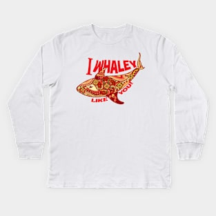 I Whaley Like You Valentines Kids Long Sleeve T-Shirt